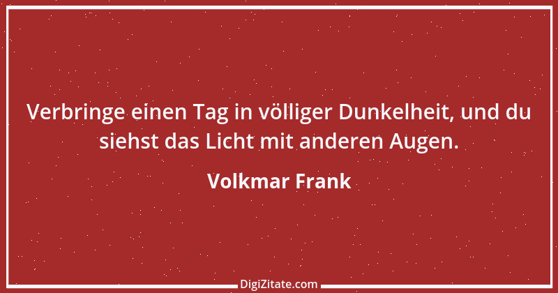 Zitat von Volkmar Frank 80