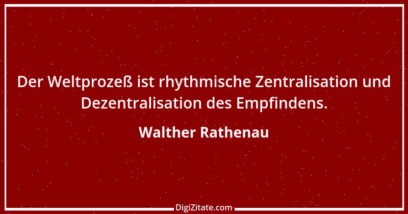 Zitat von Walther Rathenau 47