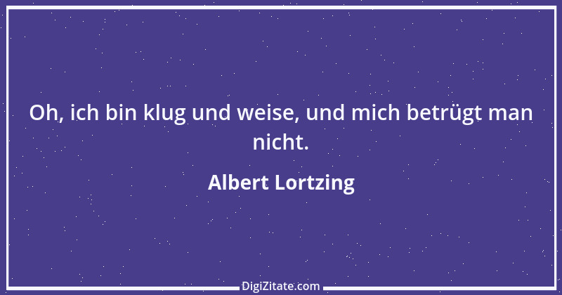 Zitat von Albert Lortzing 4