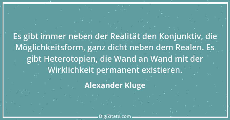 Zitat von Alexander Kluge 17