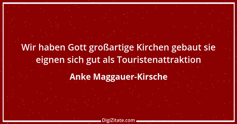 Zitat von Anke Maggauer-Kirsche 540