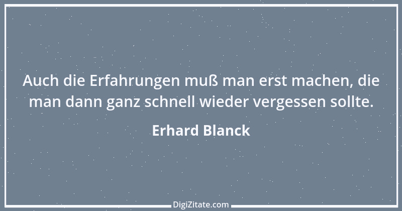 Zitat von Erhard Blanck 798