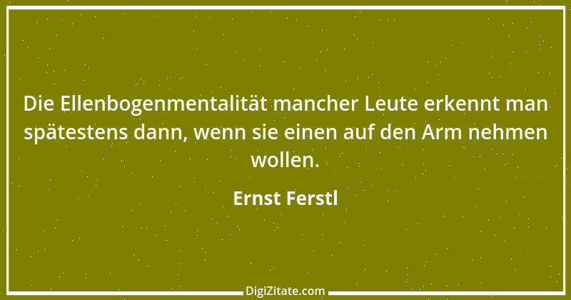 Zitat von Ernst Ferstl 684