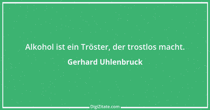 Zitat von Gerhard Uhlenbruck 63