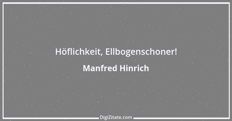 Zitat von Manfred Hinrich 3417