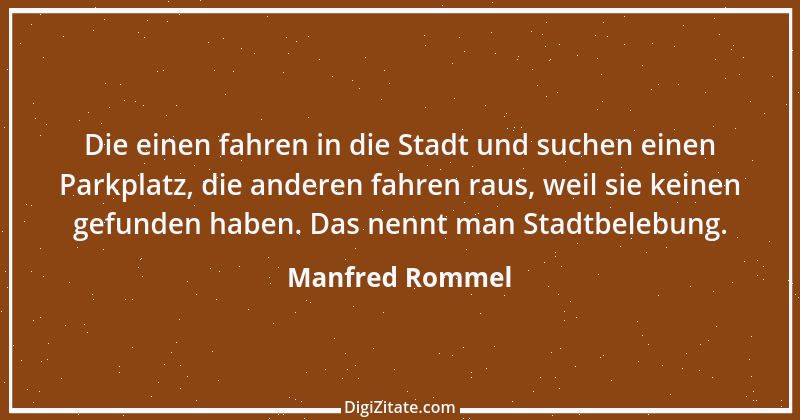 Zitat von Manfred Rommel 83