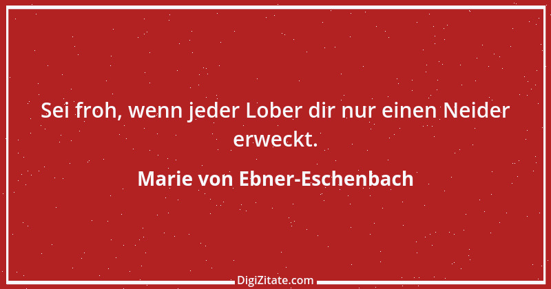 Zitat von Marie von Ebner-Eschenbach 211