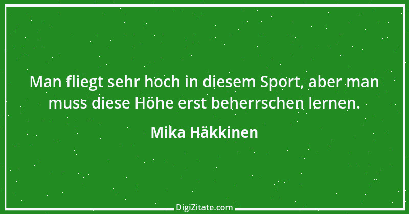 Zitat von Mika Häkkinen 1