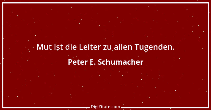 Zitat von Peter E. Schumacher 48