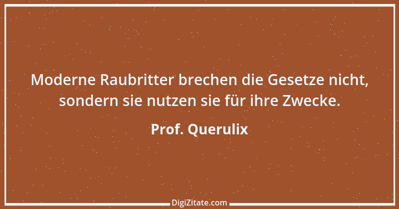 Zitat von Prof. Querulix 535