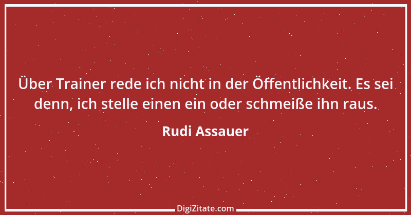 Zitat von Rudi Assauer 30