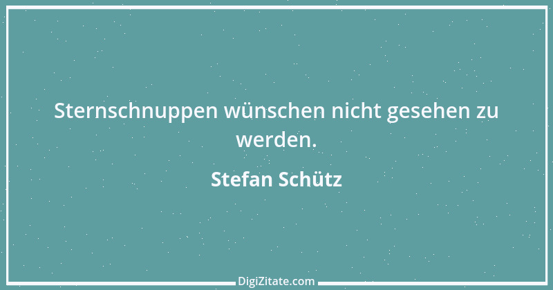 Zitat von Stefan Schütz 273