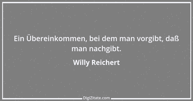 Zitat von Willy Reichert 2