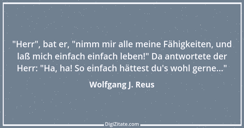 Zitat von Wolfgang J. Reus 83