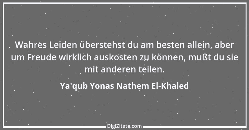 Zitat von Ya'qub Yonas Nathem El-Khaled 4