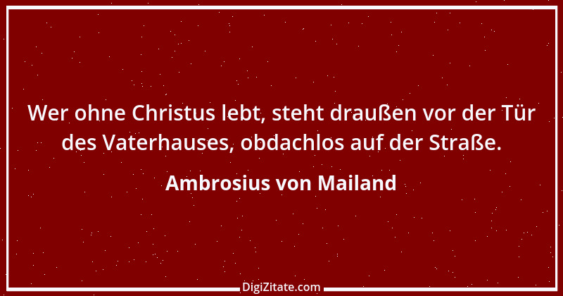 Zitat von Ambrosius von Mailand 21