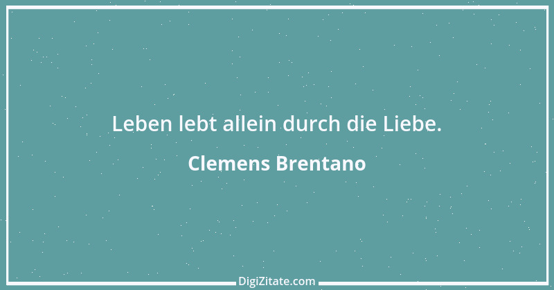 Zitat von Clemens Brentano 9