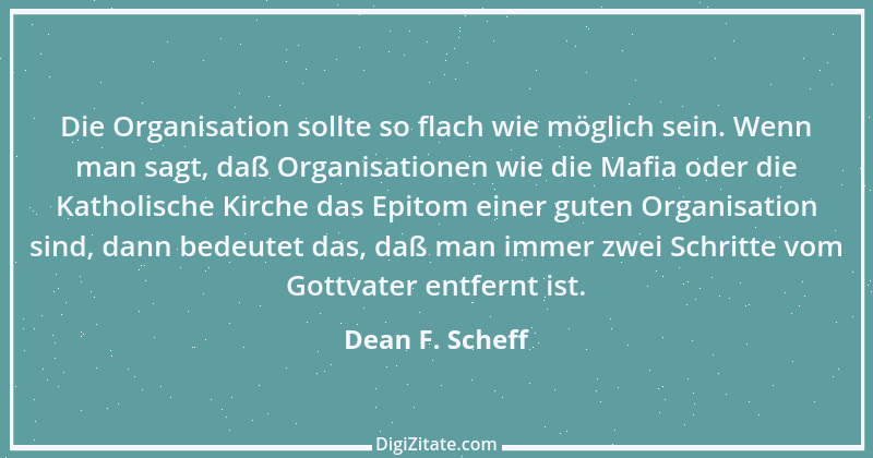 Zitat von Dean F. Scheff 1