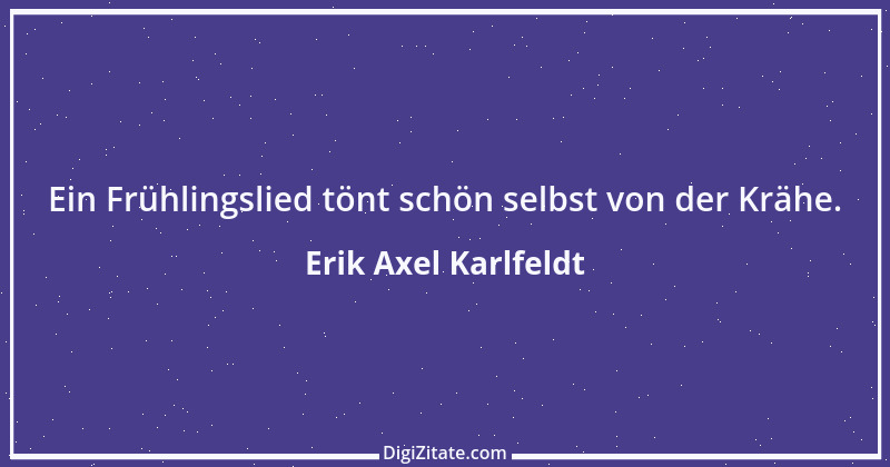 Zitat von Erik Axel Karlfeldt 1