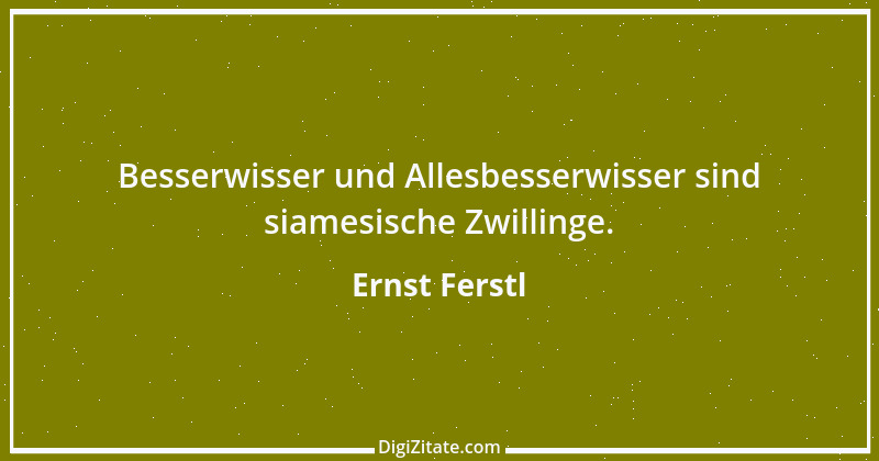 Zitat von Ernst Ferstl 1685