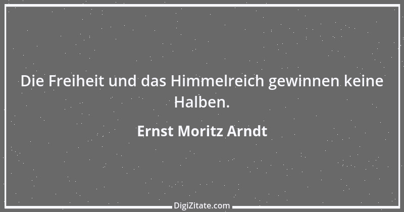 Zitat von Ernst Moritz Arndt 38