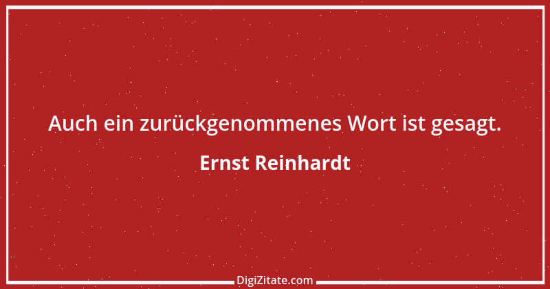 Zitat von Ernst Reinhardt 485