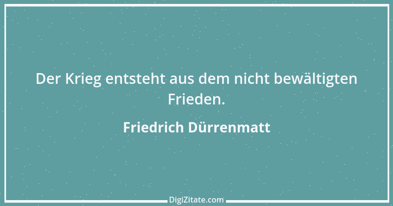 Zitat von Friedrich Dürrenmatt 7