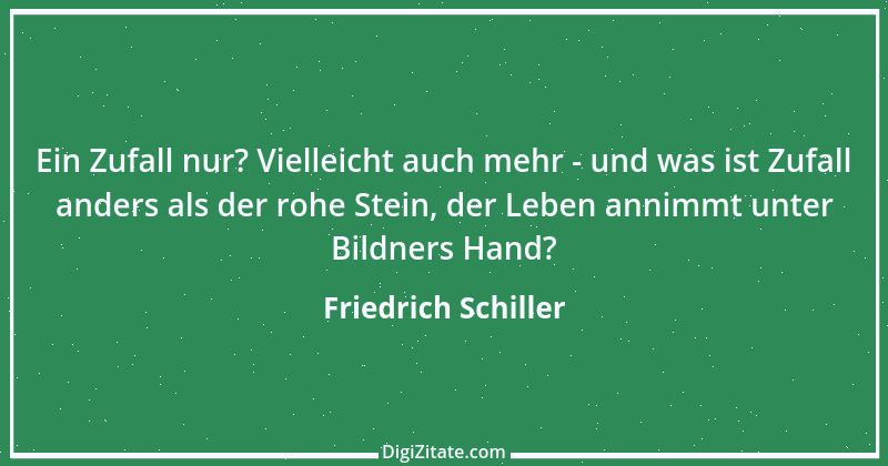 Zitat von Friedrich Schiller 761