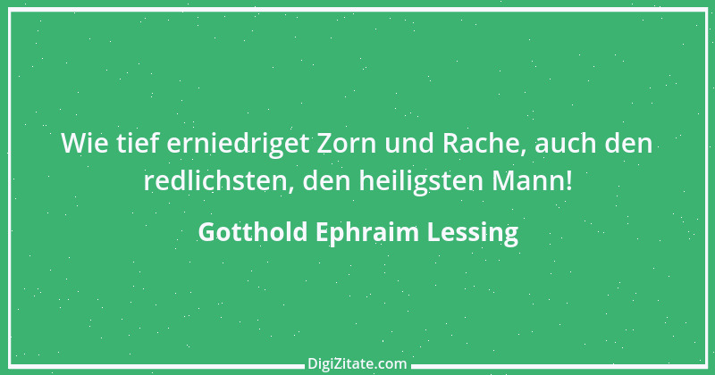 Zitat von Gotthold Ephraim Lessing 166