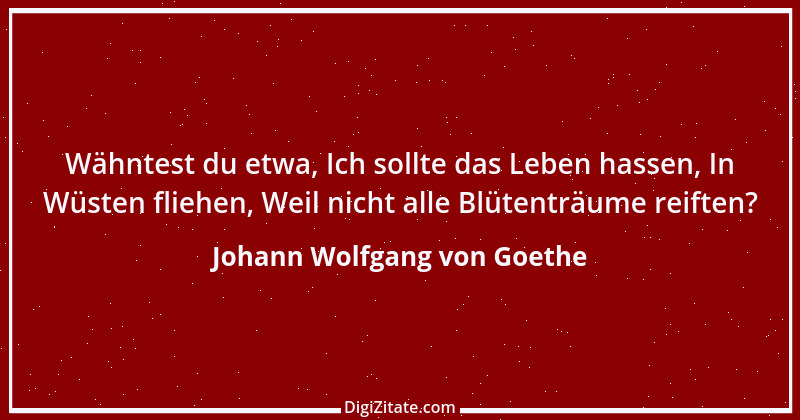 Zitat von Johann Wolfgang von Goethe 4244