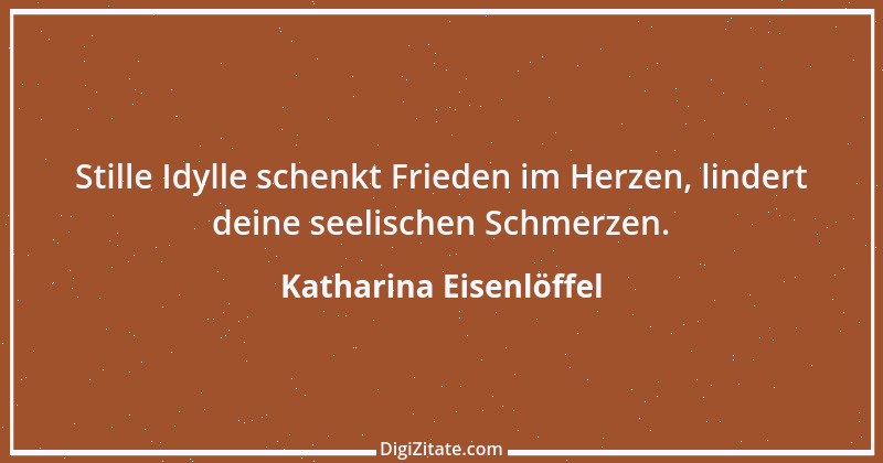 Zitat von Katharina Eisenlöffel 113