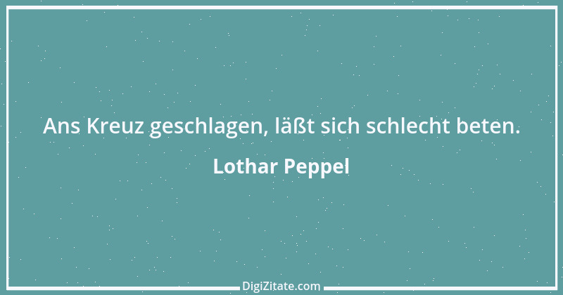 Zitat von Lothar Peppel 31