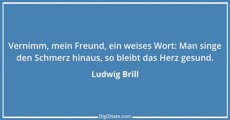 Zitat von Ludwig Brill 3