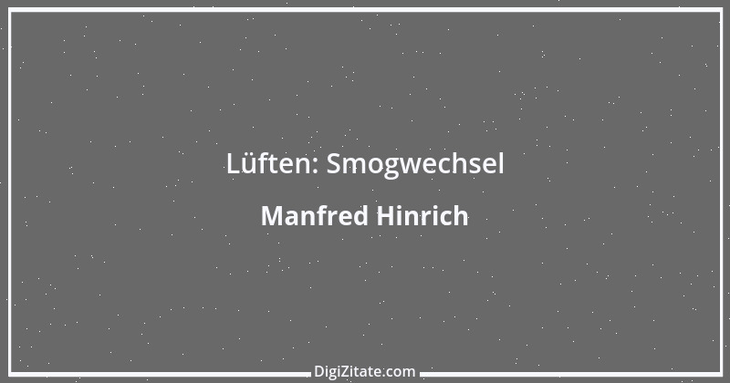 Zitat von Manfred Hinrich 3418