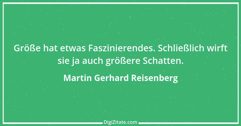 Zitat von Martin Gerhard Reisenberg 559