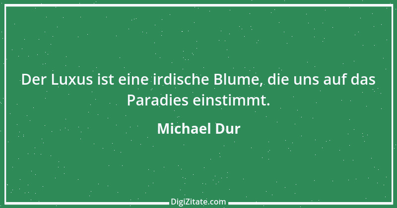 Zitat von Michael Dur 36