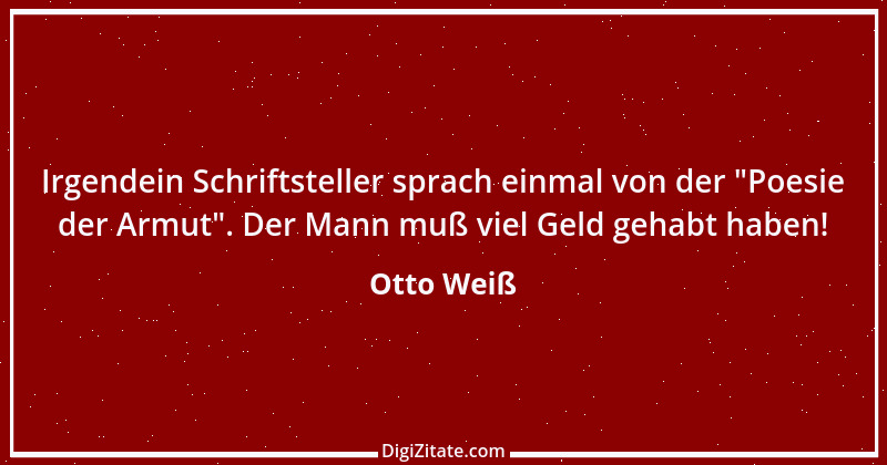 Zitat von Otto Weiß 113