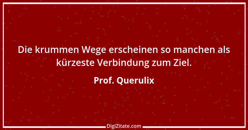 Zitat von Prof. Querulix 536