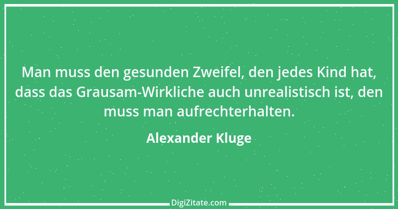 Zitat von Alexander Kluge 19