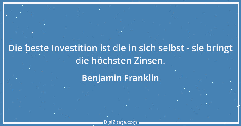 Zitat von Benjamin Franklin 101