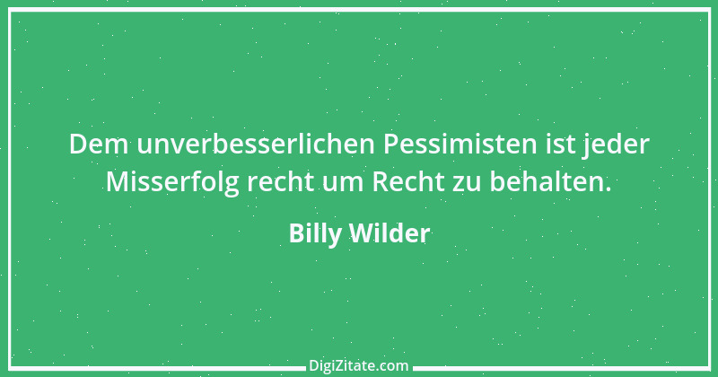 Zitat von Billy Wilder 2