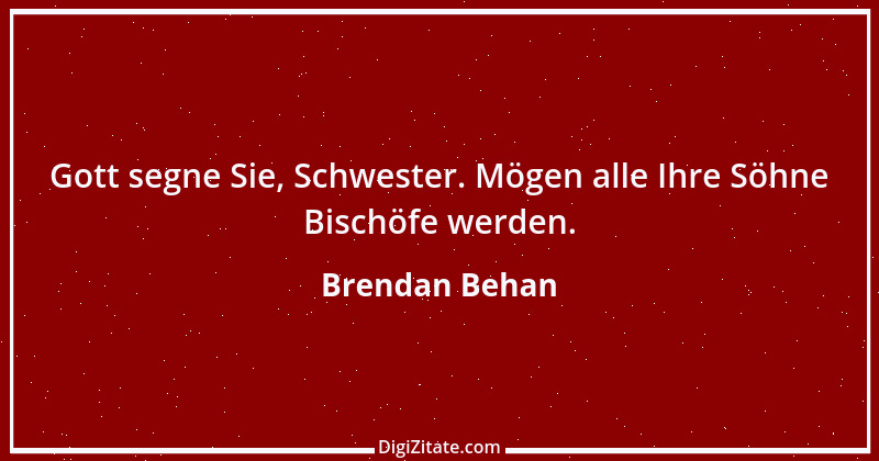 Zitat von Brendan Behan 6