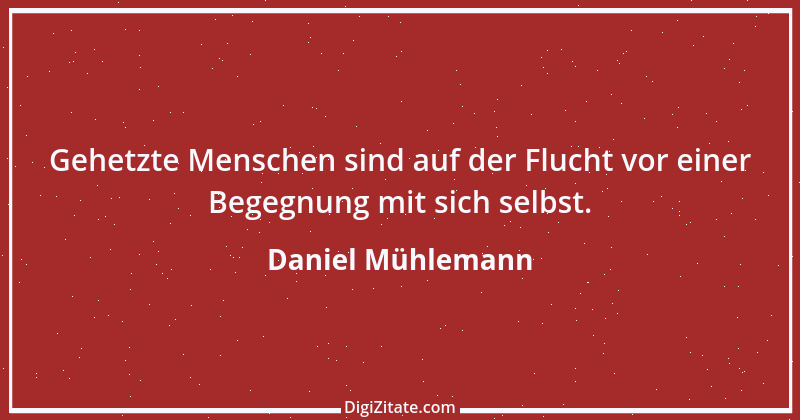 Zitat von Daniel Mühlemann 134