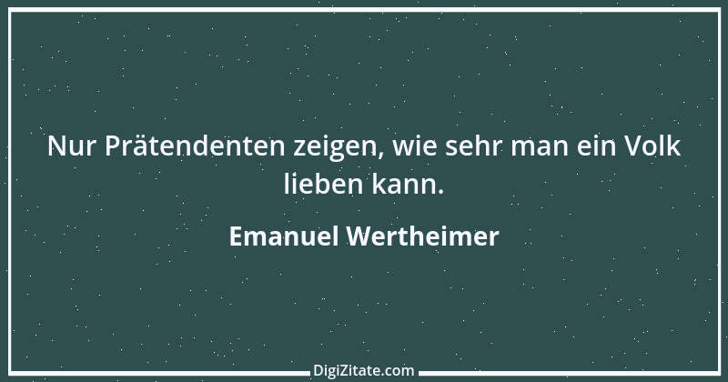 Zitat von Emanuel Wertheimer 320