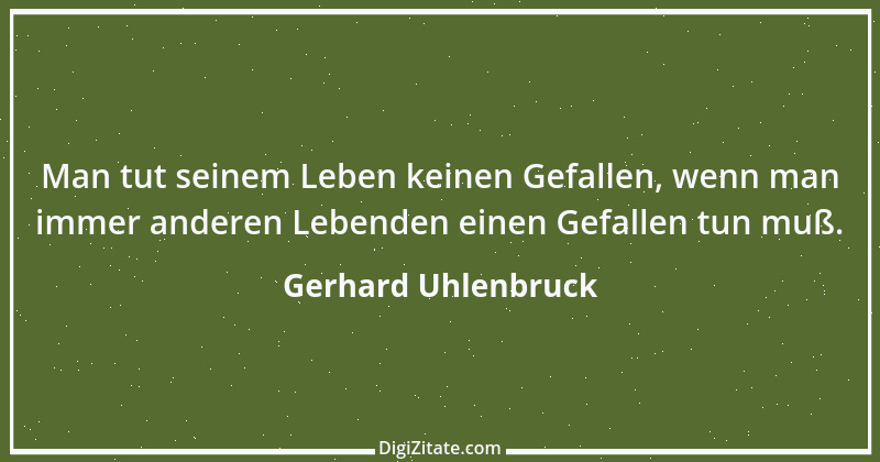 Zitat von Gerhard Uhlenbruck 65