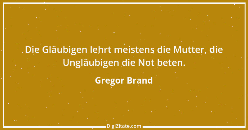 Zitat von Gregor Brand 135