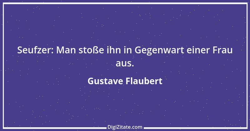 Zitat von Gustave Flaubert 88