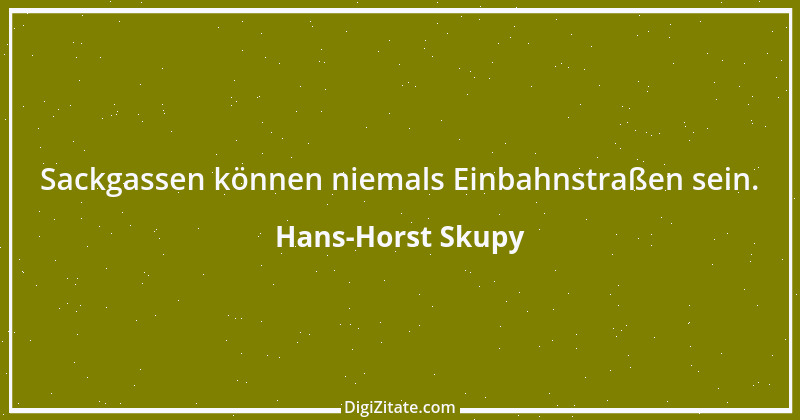 Zitat von Hans-Horst Skupy 51