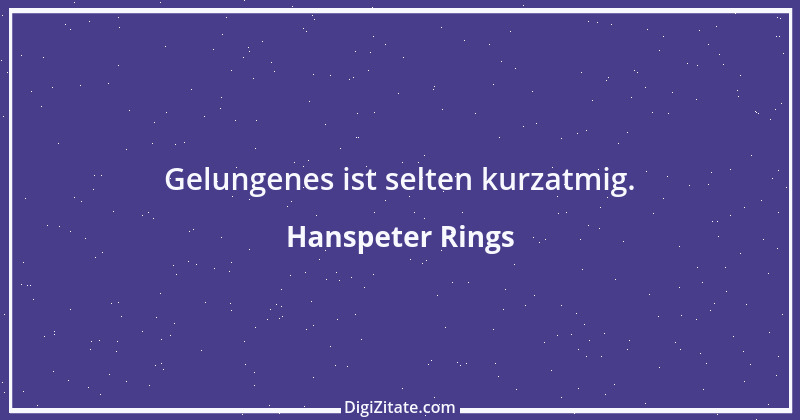 Zitat von Hanspeter Rings 136