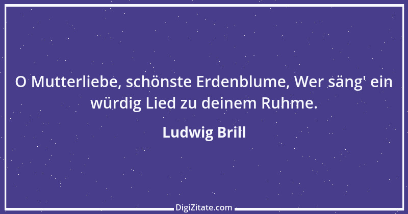 Zitat von Ludwig Brill 4